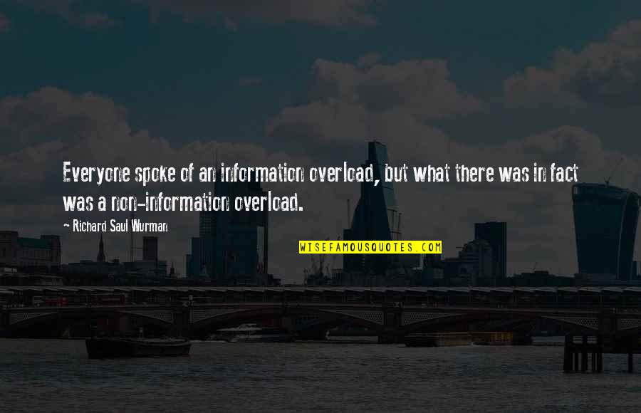 Lover Hd Images With Quotes By Richard Saul Wurman: Everyone spoke of an information overload, but what Lover Hd Images With Quotes By Richard Saul Wurman: Everyone spoke of an information overload, but what