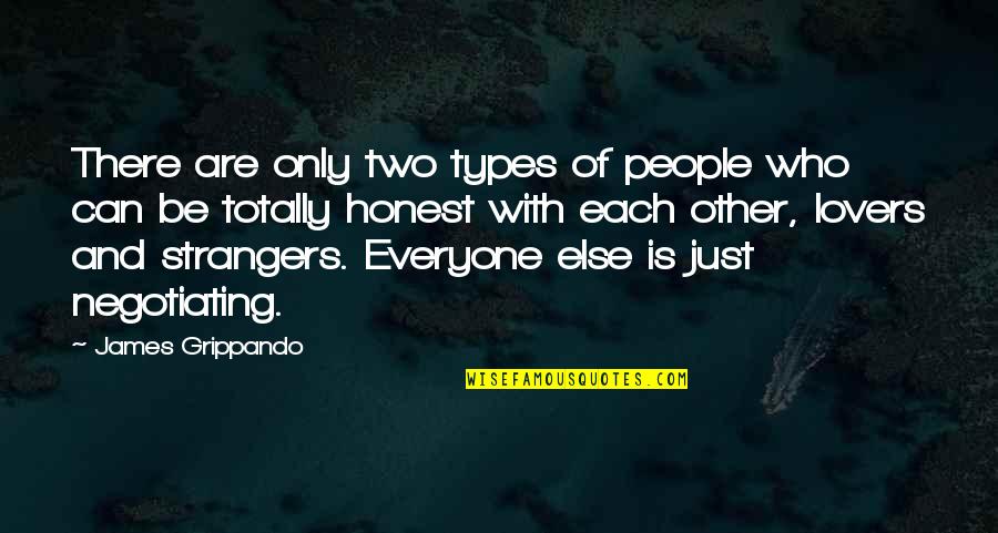 Lovers Only Quotes By James Grippando: There are only two types of people who