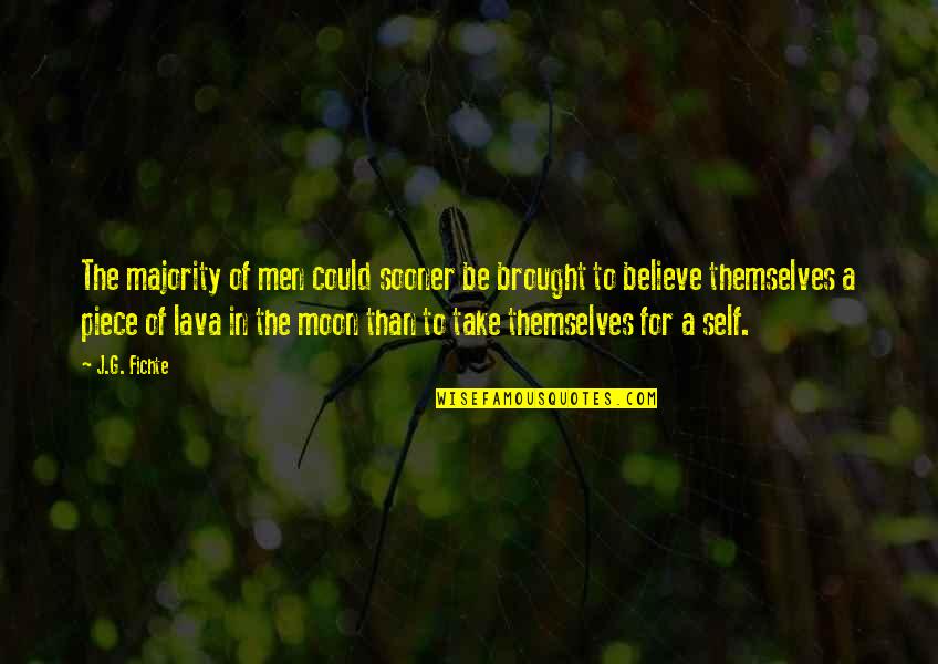 Lovers Phrases Quotes By J.G. Fichte: The majority of men could sooner be brought