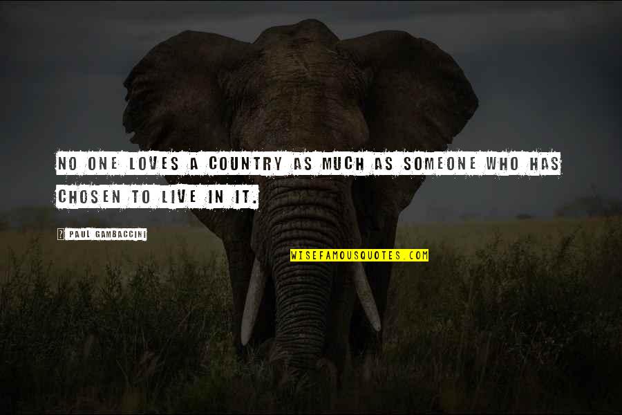 Loves One Quotes By Paul Gambaccini: No one loves a country as much as