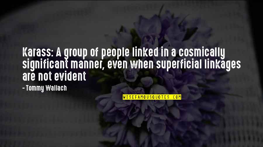 Loveship Text Quotes By Tommy Wallach: Karass: A group of people linked in a Loveship Text Quotes By Tommy Wallach: Karass: A group of people linked in a