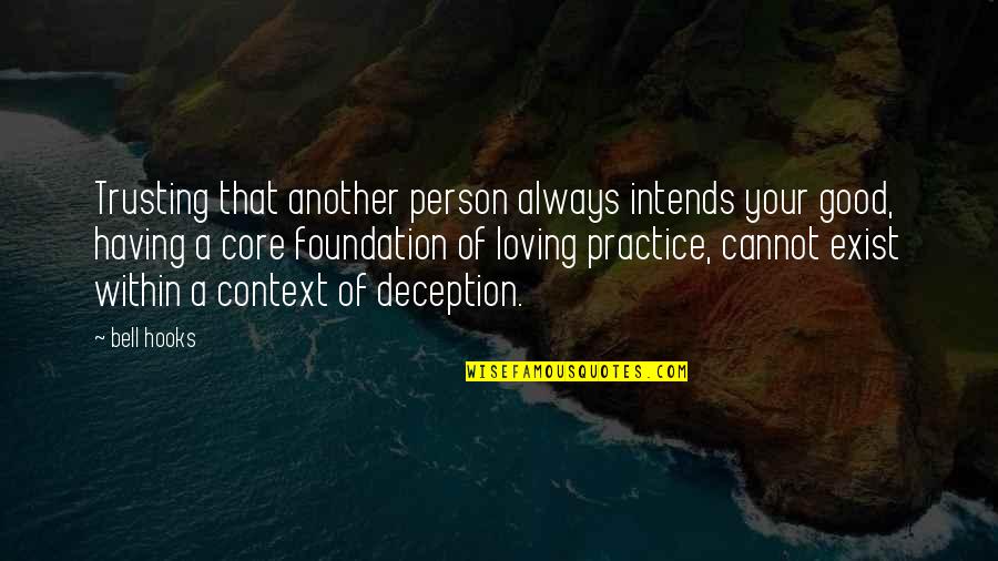 Loving A Person Quotes By Bell Hooks: Trusting that another person always intends your good,