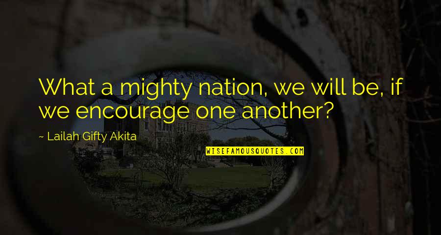 Loving But Not Living For Your Kids Quotes By Lailah Gifty Akita: What a mighty nation, we will be, if Loving But Not Living For Your Kids Quotes By Lailah Gifty Akita: What a mighty nation, we will be, if