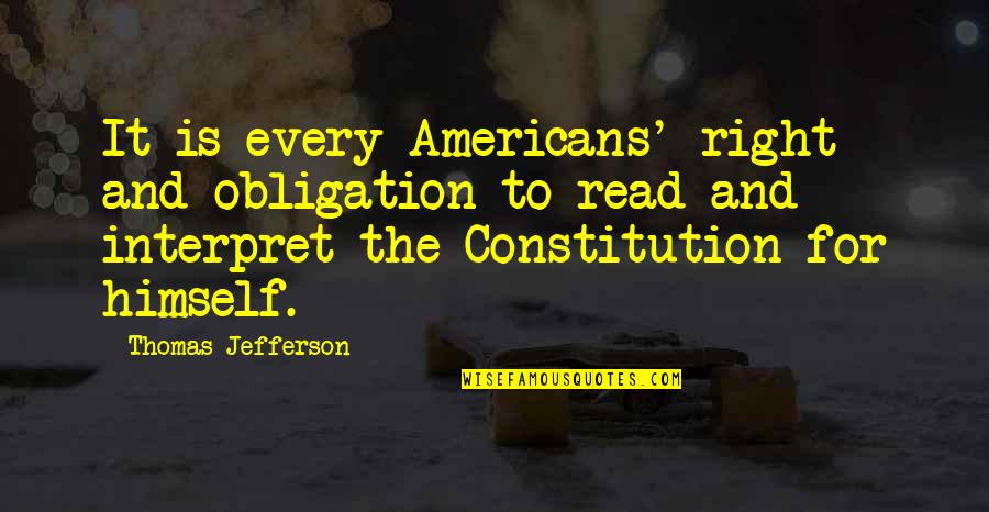 Loving Ex Girlfriends Quotes By Thomas Jefferson: It is every Americans' right and obligation to