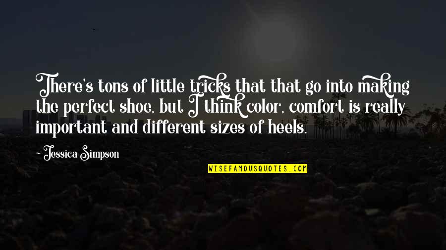 Loving Me Unconditionally Quotes By Jessica Simpson: There's tons of little tricks that that go