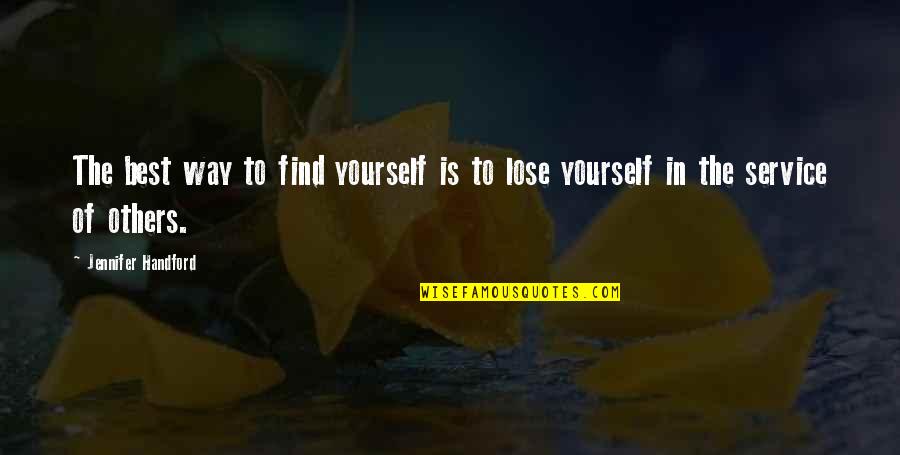 Loving Oneself Quotes By Jennifer Handford: The best way to find yourself is to
