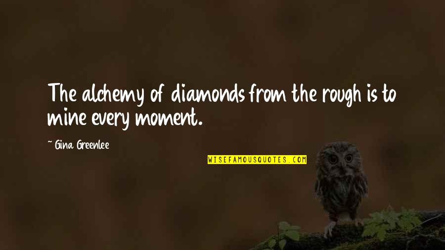 Loving Pitbulls Quotes By Gina Greenlee: The alchemy of diamonds from the rough is