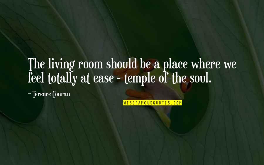 Loving Someone But Giving Up Quotes By Terence Conran: The living room should be a place where