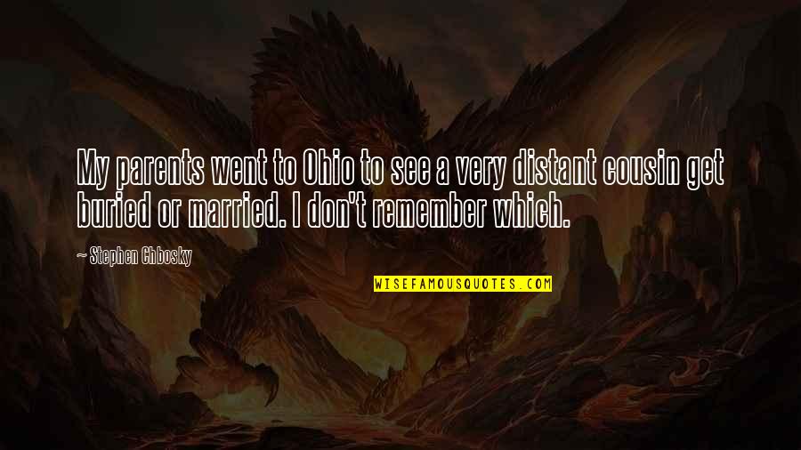 Loving Someone Even When They Mess Up Quotes By Stephen Chbosky: My parents went to Ohio to see a