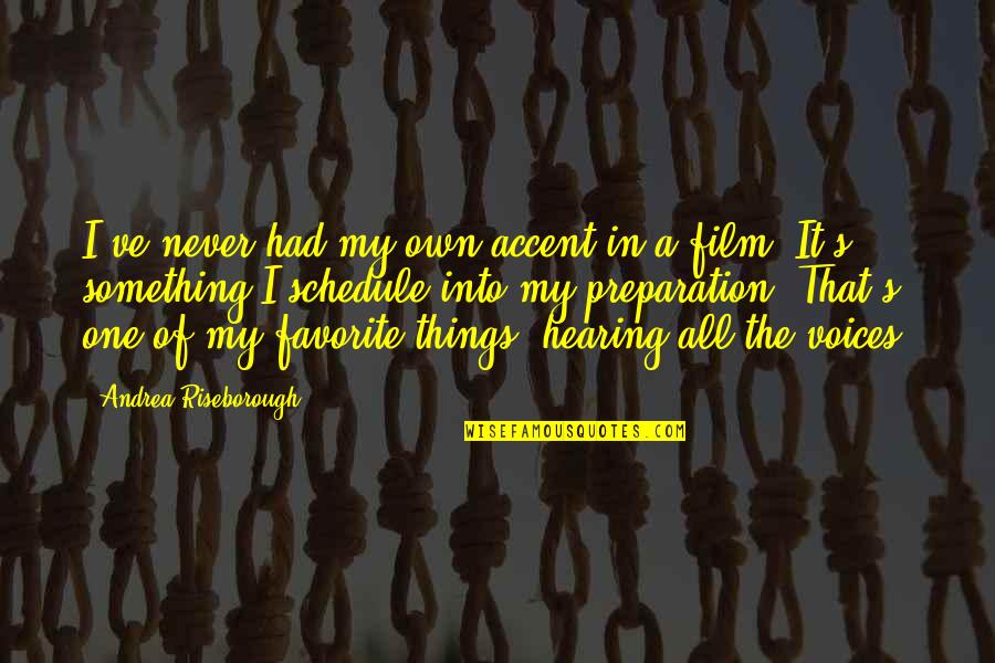 Loving Someone Hurts Quotes By Andrea Riseborough: I've never had my own accent in a Loving Someone Hurts Quotes By Andrea Riseborough: I've never had my own accent in a