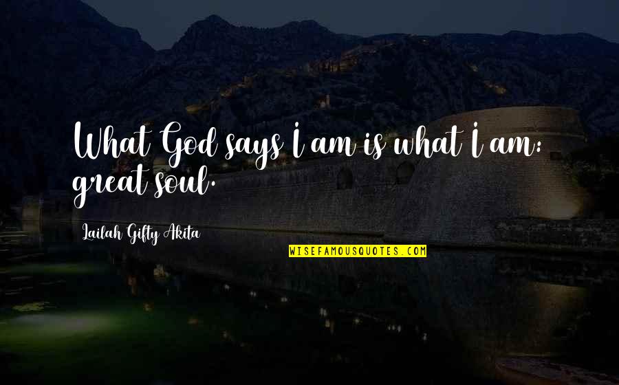 Loving Someone Imperfect Quotes By Lailah Gifty Akita: What God says I am is what I