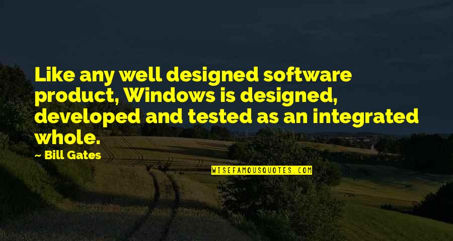 Loving Someone In Prison Quotes By Bill Gates: Like any well designed software product, Windows is