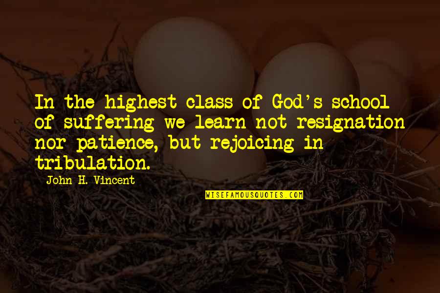 Loving Someone The Right Way Quotes By John H. Vincent: In the highest class of God's school of
