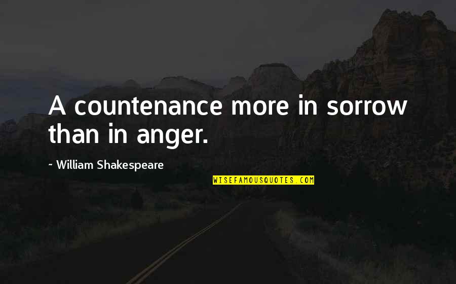 Loving Someone Who Dont Care Quotes By William Shakespeare: A countenance more in sorrow than in anger.