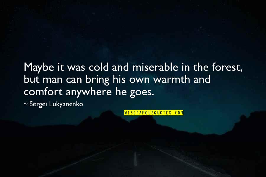 Loving Someone's Smile Quotes By Sergei Lukyanenko: Maybe it was cold and miserable in the