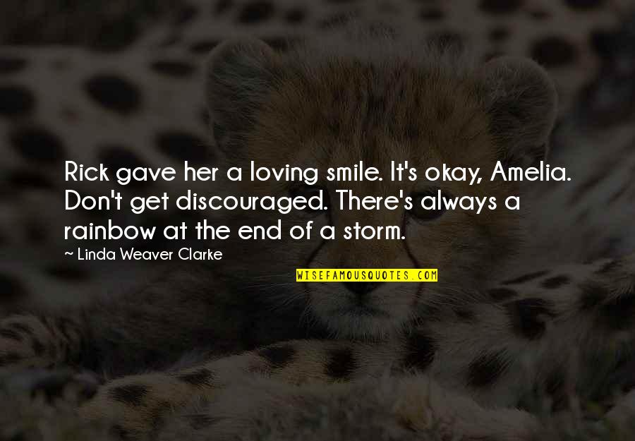 Loving To Smile Quotes By Linda Weaver Clarke: Rick gave her a loving smile. It's okay,