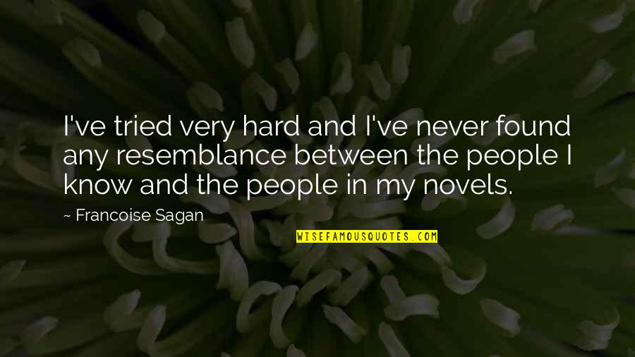 Loving Vodka Quotes By Francoise Sagan: I've tried very hard and I've never found