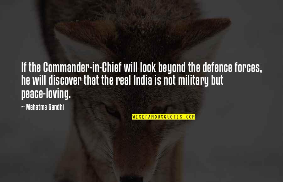 Loving You Is My Quotes By Mahatma Gandhi: If the Commander-in-Chief will look beyond the defence