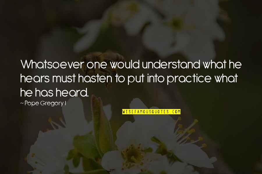 Loving Your Spouse Unconditionally Quotes By Pope Gregory I: Whatsoever one would understand what he hears must