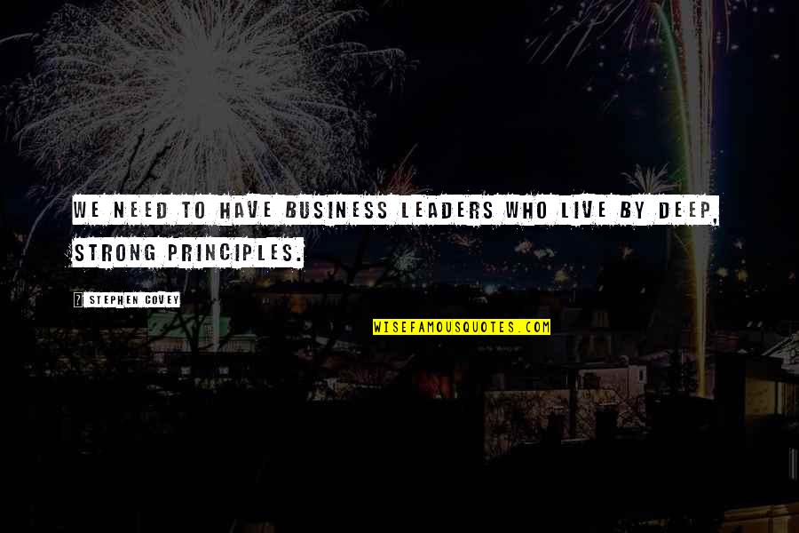 Lovitz Lowndes Quotes By Stephen Covey: We need to have business leaders who live