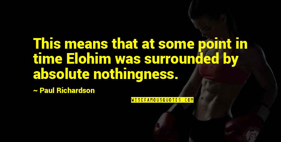 Lovvorn Pile Quotes By Paul Richardson: This means that at some point in time Lovvorn Pile Quotes By Paul Richardson: This means that at some point in time