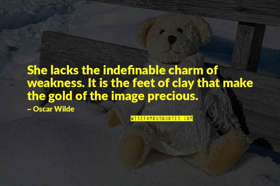 Low Phase Of Life Quotes By Oscar Wilde: She lacks the indefinable charm of weakness. It