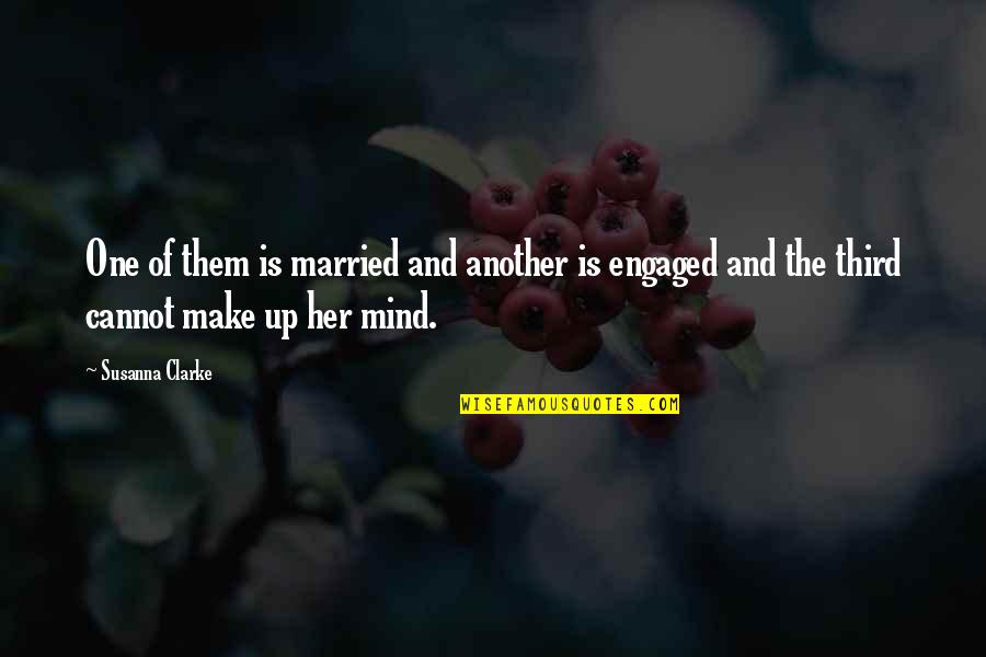 Low Profile Quotes By Susanna Clarke: One of them is married and another is Low Profile Quotes By Susanna Clarke: One of them is married and another is