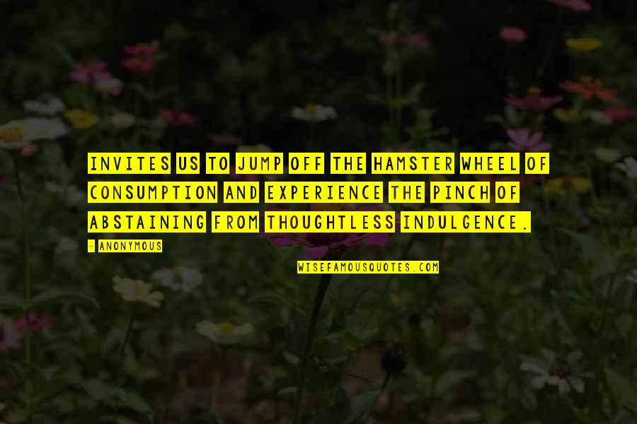 Lowbrow Art Quotes By Anonymous: Invites us to jump off the hamster wheel Lowbrow Art Quotes By Anonymous: Invites us to jump off the hamster wheel