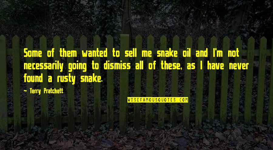 Lowcountry Boil Quotes By Terry Pratchett: Some of them wanted to sell me snake Lowcountry Boil Quotes By Terry Pratchett: Some of them wanted to sell me snake