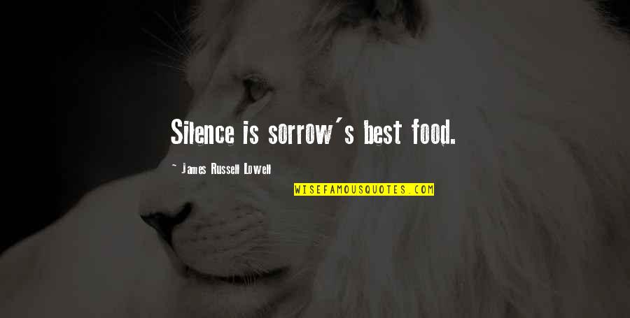 Lowell James Russell Quotes By James Russell Lowell: Silence is sorrow's best food.