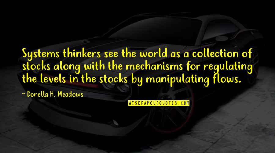 Lowered Expectations Mad Tv Quotes By Donella H. Meadows: Systems thinkers see the world as a collection