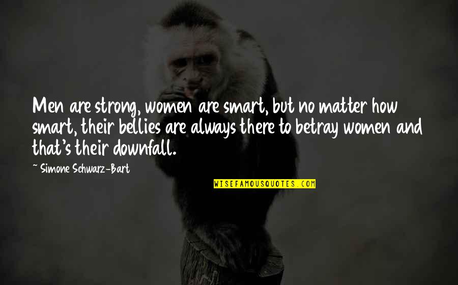 Lowes Deck Quotes By Simone Schwarz-Bart: Men are strong, women are smart, but no Lowes Deck Quotes By Simone Schwarz-Bart: Men are strong, women are smart, but no
