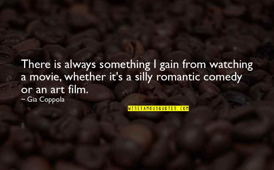 Lowick Quotes By Gia Coppola: There is always something I gain from watching Lowick Quotes By Gia Coppola: There is always something I gain from watching