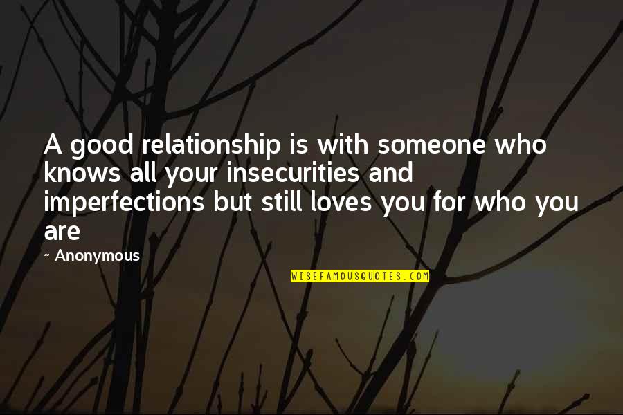 Loyal And Trust Quotes By Anonymous: A good relationship is with someone who knows