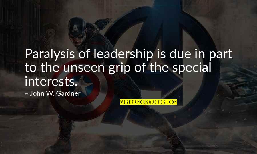 Loyalty In Love Tagalog Quotes By John W. Gardner: Paralysis of leadership is due in part to