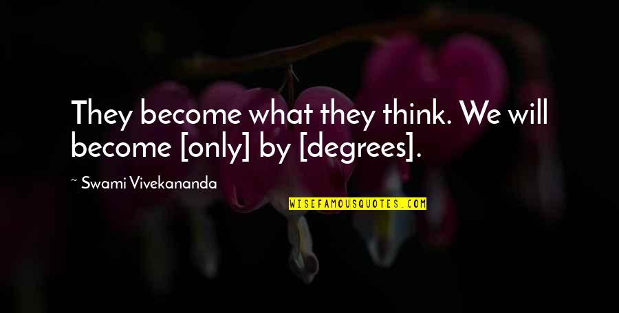 Loyers En Quotes By Swami Vivekananda: They become what they think. We will become