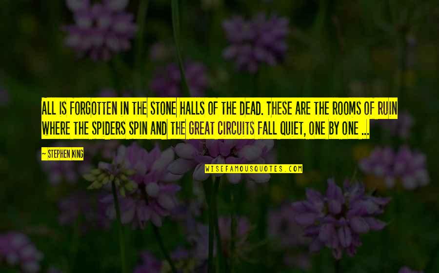 Lpga Scores Quotes By Stephen King: All is forgotten in the stone halls of Lpga Scores Quotes By Stephen King: All is forgotten in the stone halls of