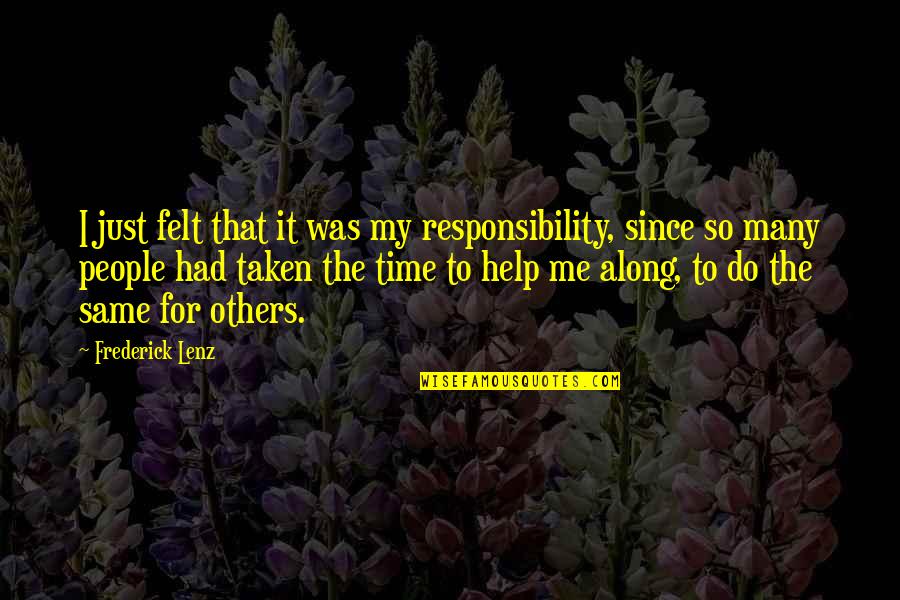 Lps Popular Quotes By Frederick Lenz: I just felt that it was my responsibility,
