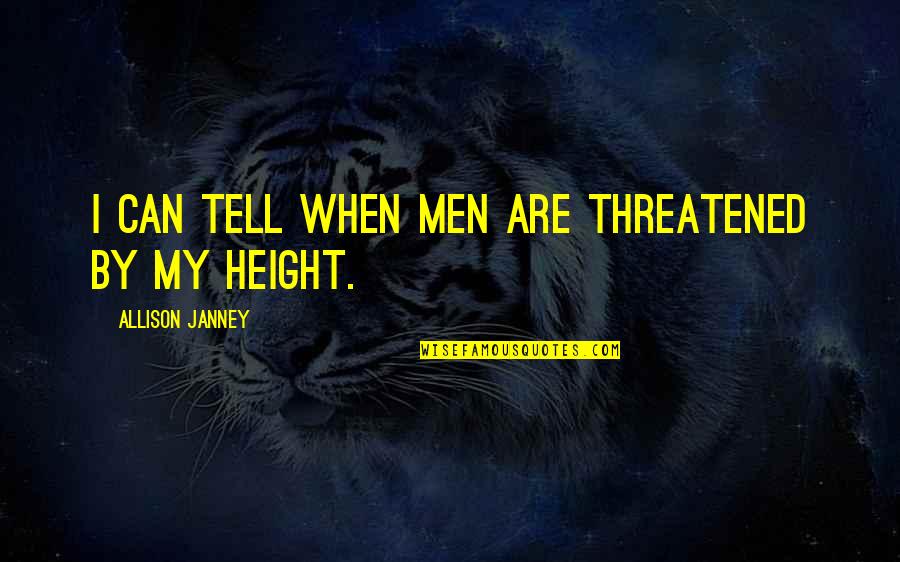 Lq Tagalog Quotes By Allison Janney: I can tell when men are threatened by