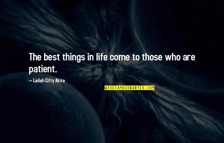 Lsu Tiger Quotes By Lailah Gifty Akita: The best things in life come to those Lsu Tiger Quotes By Lailah Gifty Akita: The best things in life come to those