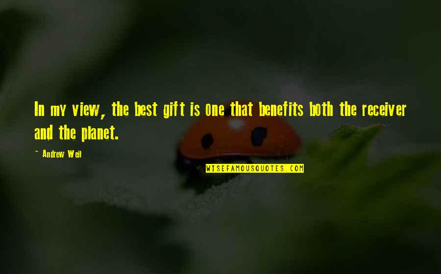 Ltanya Lemon Quotes By Andrew Weil: In my view, the best gift is one