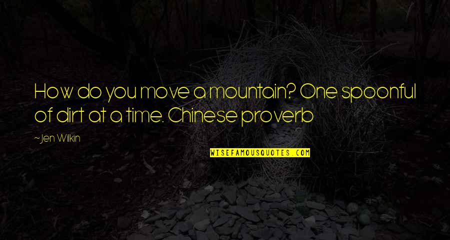 Ltanya Simmons Quotes By Jen Wilkin: How do you move a mountain? One spoonful