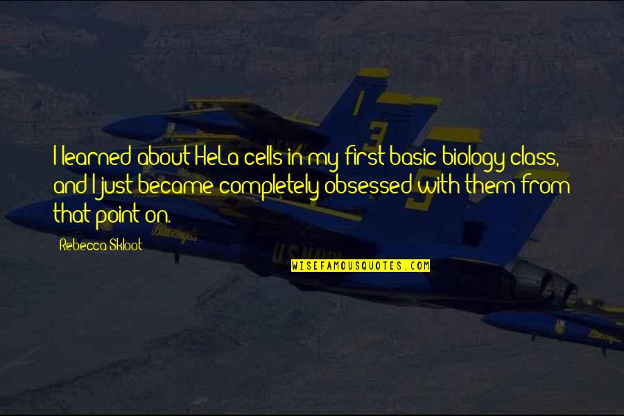 Ltrimm 2018 Quotes By Rebecca Skloot: I learned about HeLa cells in my first Ltrimm 2018 Quotes By Rebecca Skloot: I learned about HeLa cells in my first