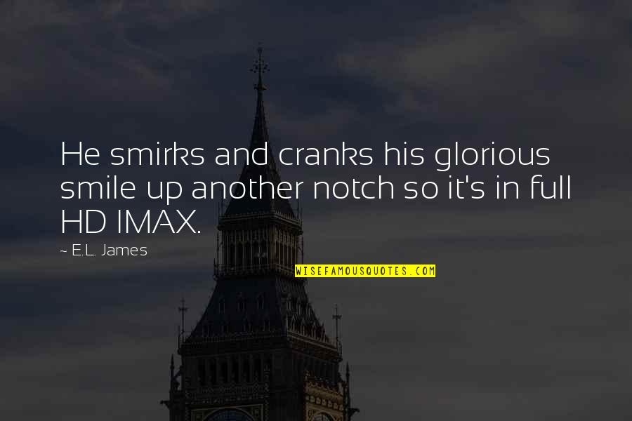 L'trimm Quotes By E.L. James: He smirks and cranks his glorious smile up