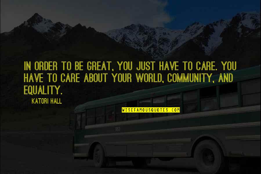 Luarea De Pozitie Quotes By Katori Hall: In order to be great, you just have