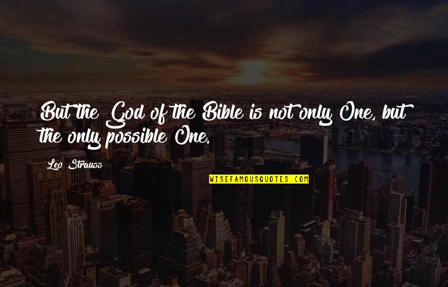 Luas Kubus Quotes By Leo Strauss: But the God of the Bible is not