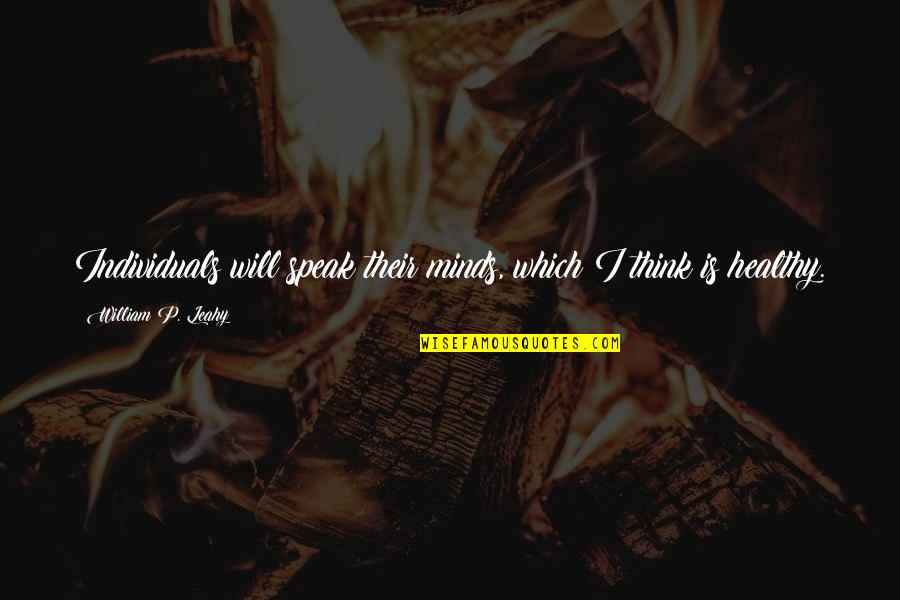 Luasan Parkir Quotes By William P. Leahy: Individuals will speak their minds, which I think Luasan Parkir Quotes By William P. Leahy: Individuals will speak their minds, which I think