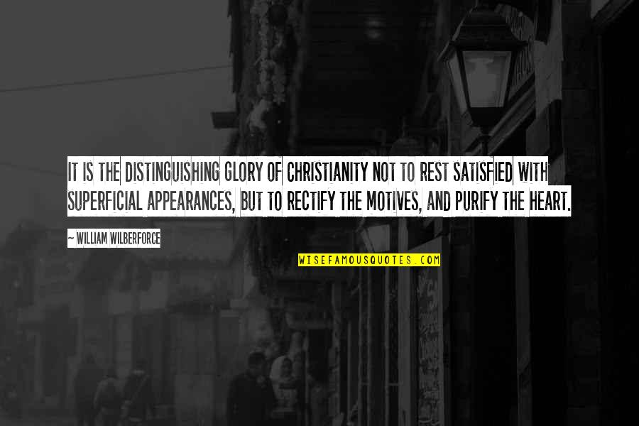 Lubowky Quotes By William Wilberforce: It is the distinguishing glory of Christianity not