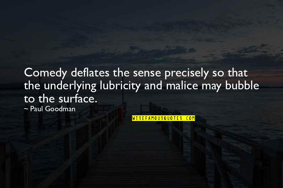 Lubricity Quotes By Paul Goodman: Comedy deflates the sense precisely so that the