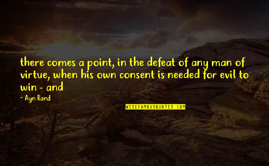 Luc Ferry Quotes By Ayn Rand: there comes a point, in the defeat of